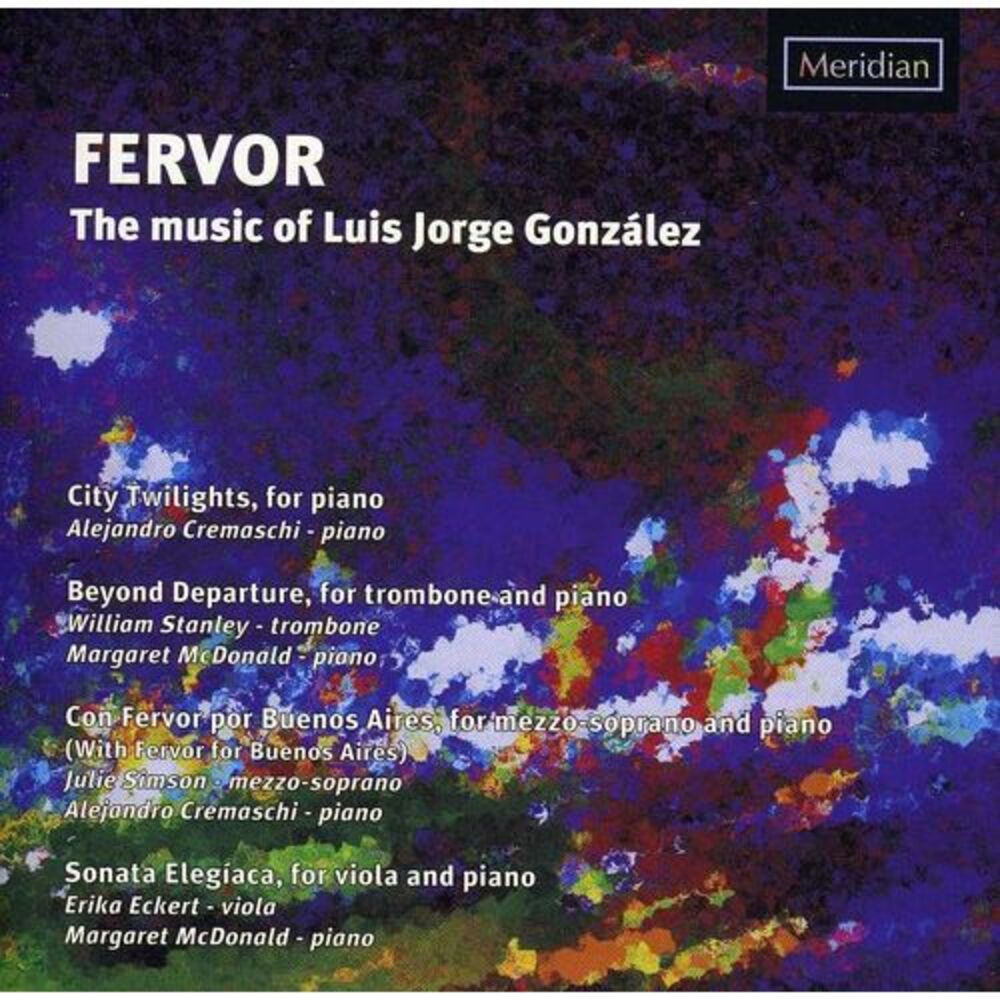 Julie Simson - Fervor: The Music of Luis Jorge Gonzalez  CD